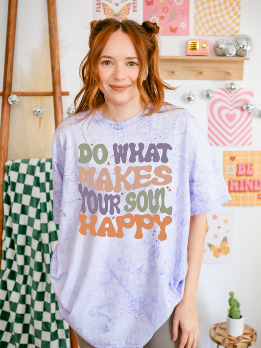 Do What Makes Your Soul Happy Tee