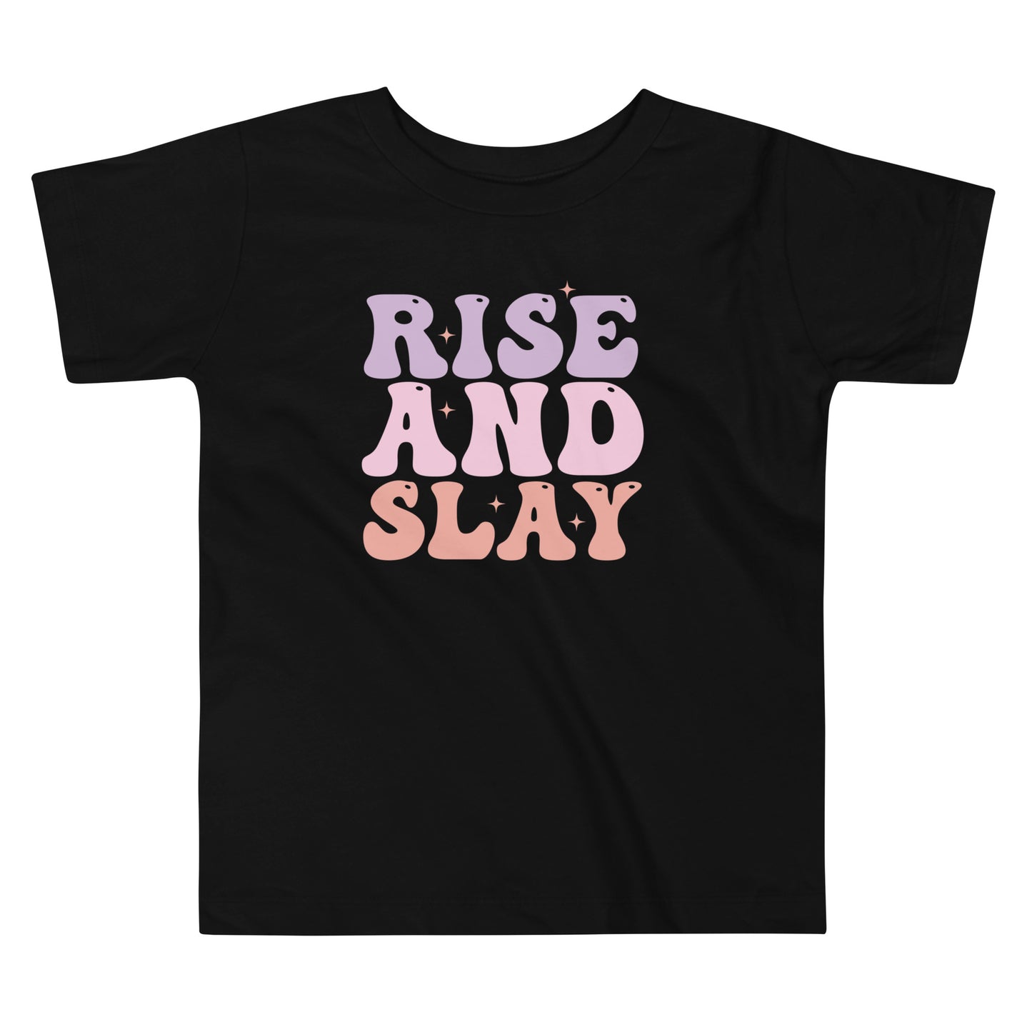 Rise and Slay - Toddler Tee