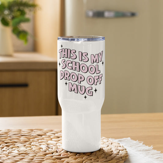 This is My School Drop Off Mug